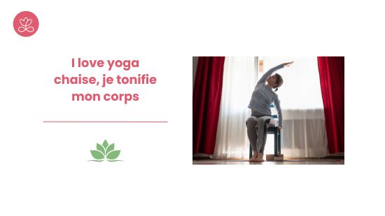I love yoga chaise, je tonifie mon corps